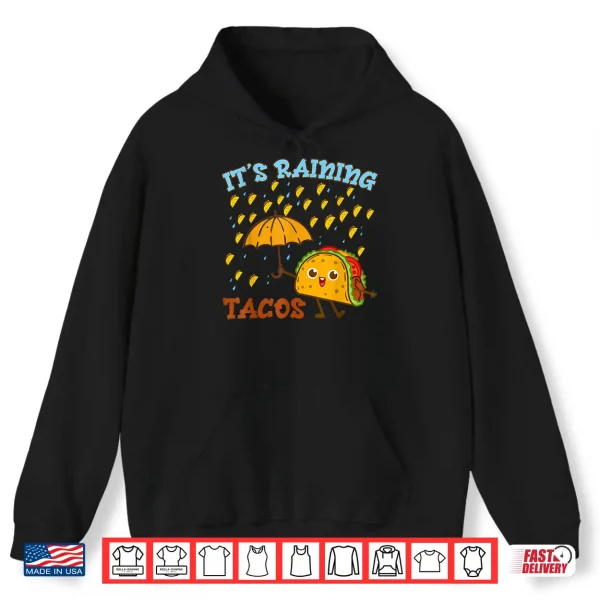 Hoodie Cinco De Mayo Outfit Its Raining Tacos Shirt Kids Men Women Shirt