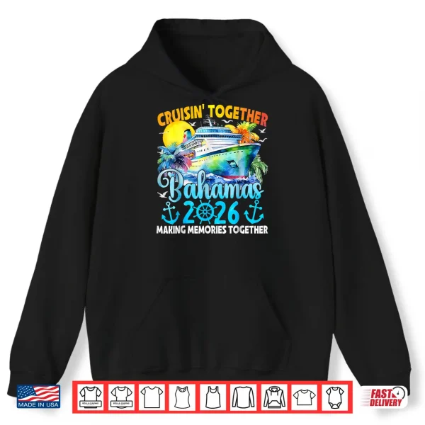 Hoodie Cruisin Together Bahamas 2026 Family Cruise Vacation Shirt
