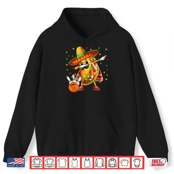Hoodie Dabbing Taco Playing Bowling Cinco De Mayo Player Mexican Shirt