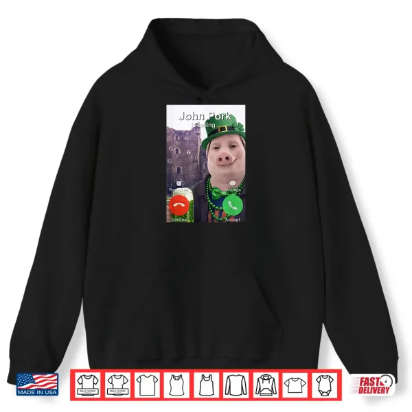 Hoodie Funny St Patricks Day John Pork is Calling Brainrot Meme Shirt