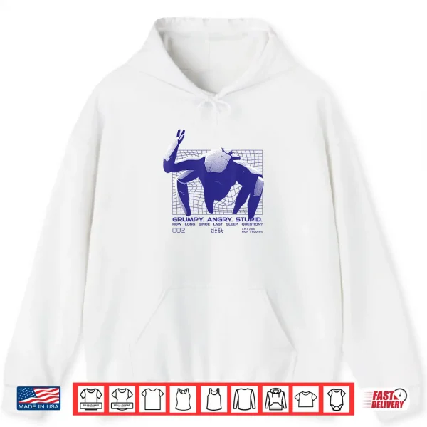 Hoodie Grumpy. Angry. Stupid Shirt