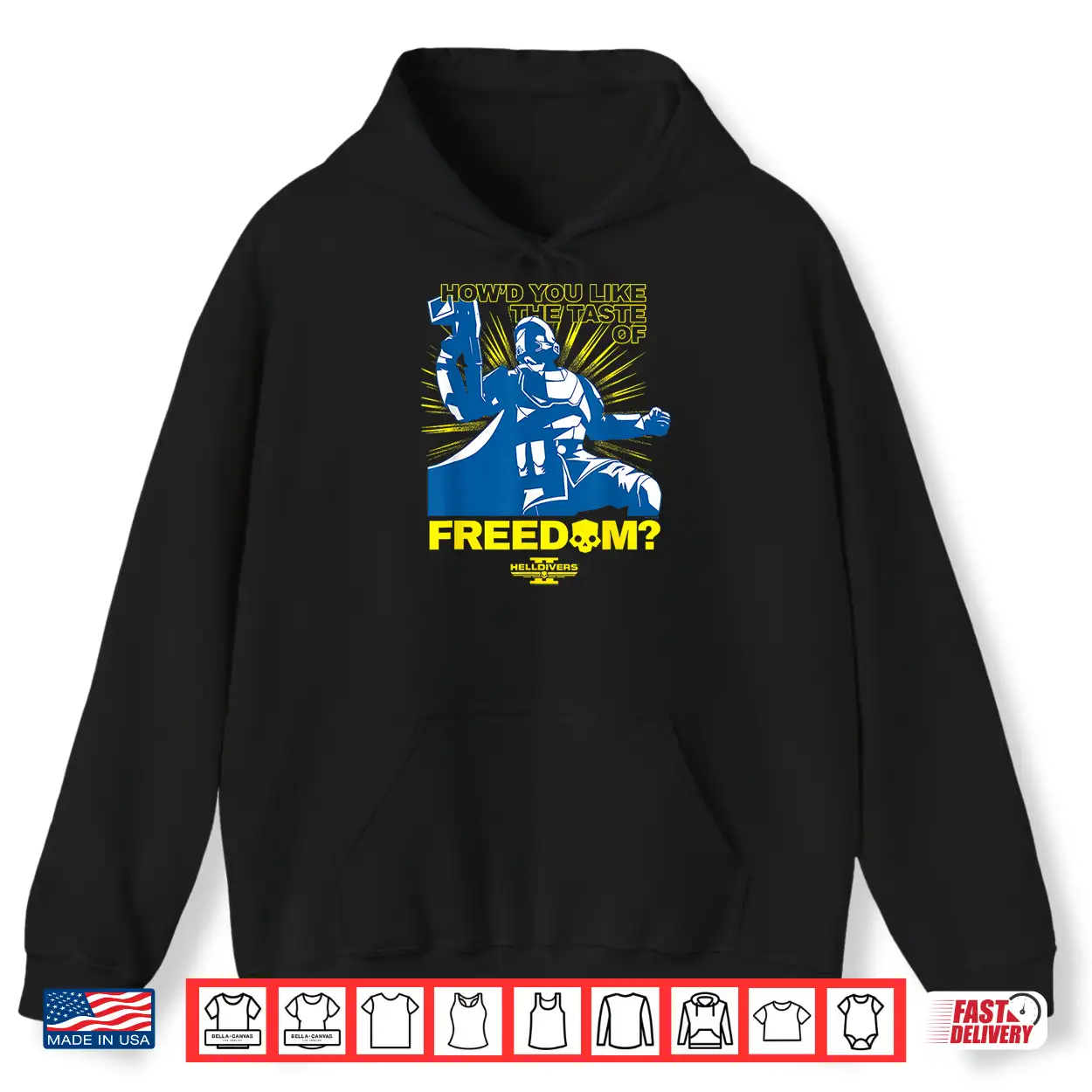 Helldivers 2 How’D You Like The Taste Of Freedom Video Game Shirt Helldivers 2 How’D You Like The Taste Of Freedom Video Game Shirt