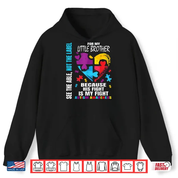 Hoodie His Fight Is My Fight Blue Little Brother Autism Awareness Shirt