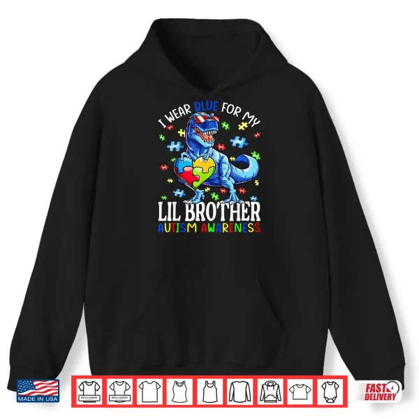 I Wear Blue For My Lil Brother Autism Awareness Dinosaur Shirt 1 Hoodie I Wear Blue For My Lil Brother Autism Awareness Dinosaur Shirt