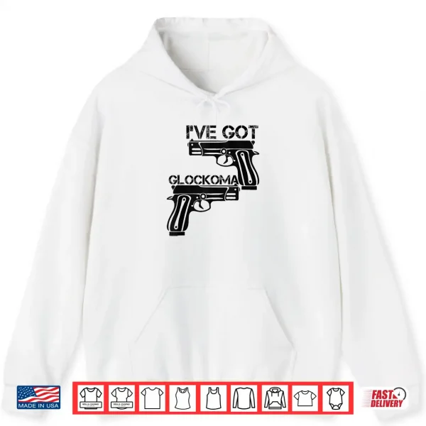 Hoodie Ive got Glockoma Vintage Men Woman Vintage Funny Shirt