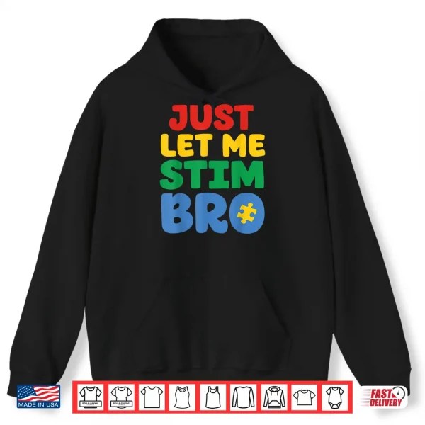 Hoodie Just Let Me Stim Kids Shirt Autism Awareness Shirt