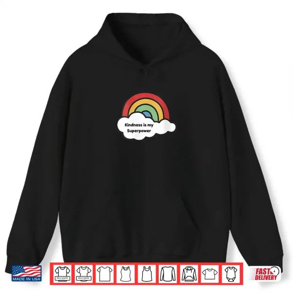 Kindness Is My Superpower Rainbow Teacher Shirt Shirt 1 Hoodie Kindness is My Superpower Rainbow Teacher Shirt Shirt