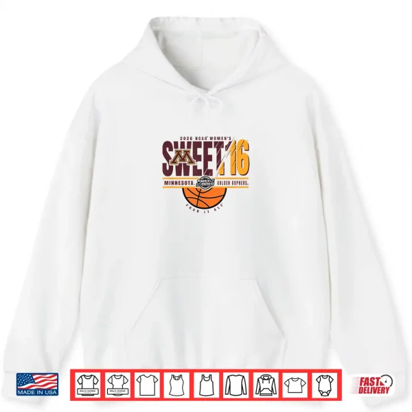 Minnesota Golden Gophers Sweet 16 2026 Women'S Basketball Shirt 1 Hoodie Minnesota Golden Gophers Sweet 16 2026 Womens Basketball Shirt