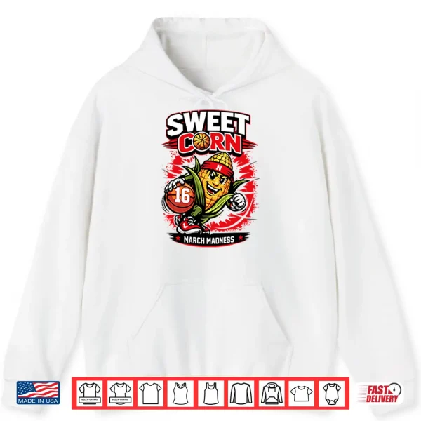 Hoodie Nebraska Basketball Sweet Corn 16 March Madness Shirt