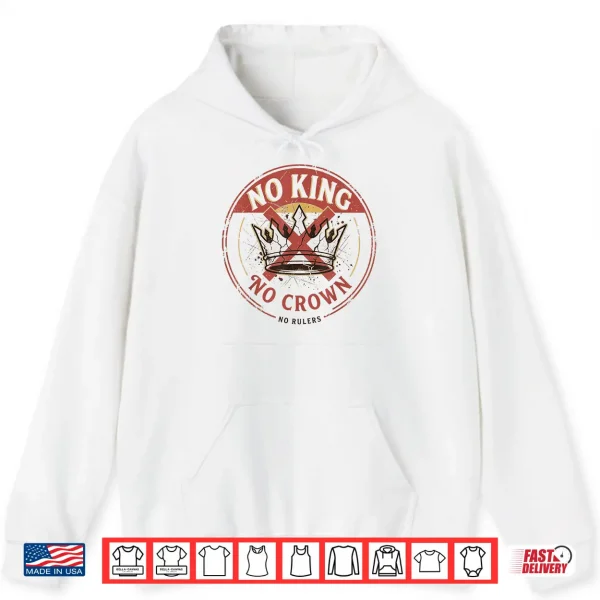 Hoodie No King No Crown No Rules Professional Statement Shirt