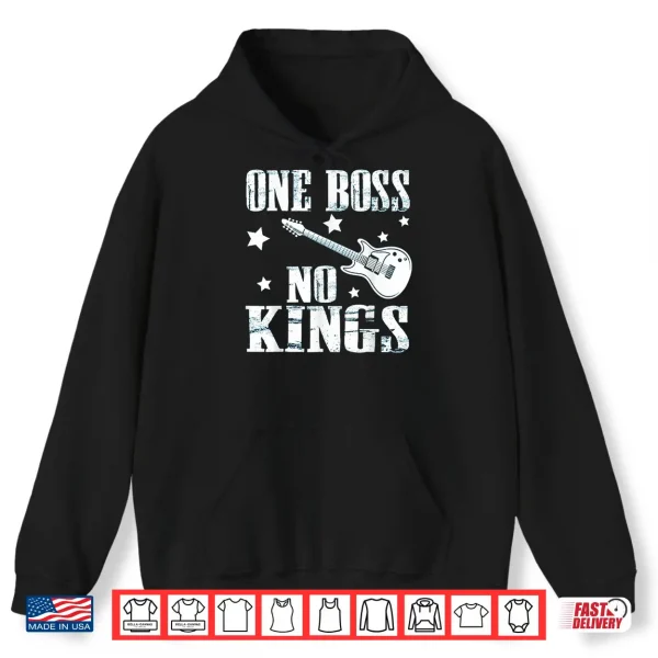One Boss No Kings Monarchy Political Freedom Shirt 1 Hoodie One Boss No Kings Monarchy Political Freedom Shirt