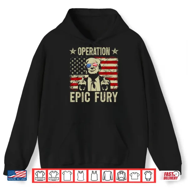 Hoodie Operation Epic Fury USA Vintage Flag Shirt