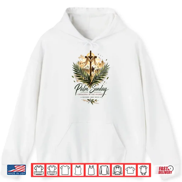 Palm Sunday Hosanna In The Highest Christian Faith Shirt 1 Hoodie Palm Sunday Hosanna In The Highest Christian Faith Shirt
