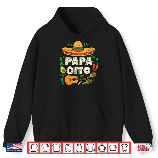 Hoodie Papacito Family Sombrero Cinco De Mayo Mexican Dad Father Shirt