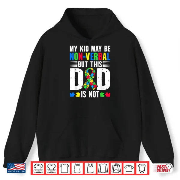 Professional Support Proud Autism Dad Autism Awareness Shirt 1 Hoodie Professional Support Proud Autism Dad Autism Awareness Shirt