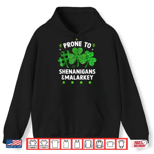Hoodie Prone to Shenanigans and Malarkey Funny St Patricks Day Boys Shirt