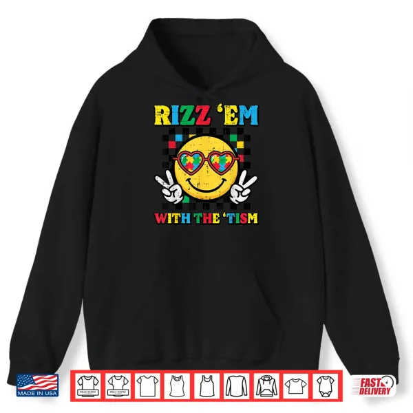 Hoodie Rizz Em With The Tism Smile Autism Meme Modern Humor Shirt