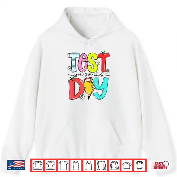 Rock State The Test Day You Got This School Teacher Student Shirt 1 Hoodie Rock State The Test Day You Got This School Teacher Student Shirt