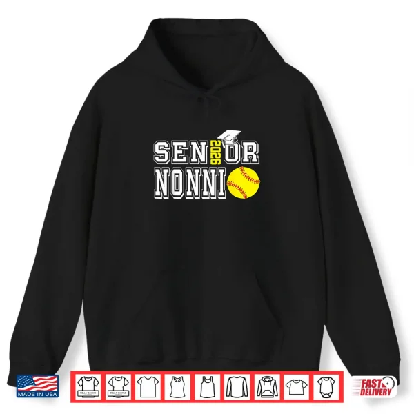 Senior Nonni Class Of 2026 Softball Nonni Graduation Shirt 1 Hoodie Senior Nonni Class of 2026 Softball Nonni Graduation Shirt