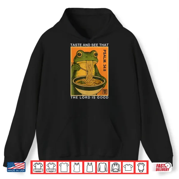 Hoodie Taste and See that The Lord is Good Psalm 34 8 Frog Japanese Shirt