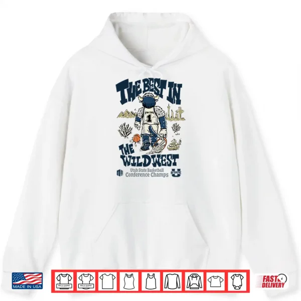 The Best In The Wildwest Utah State Basketball Conference Champs Shirt 1 Hoodie The Best In The Wildwest Utah State Basketball Conference Champs Shirt