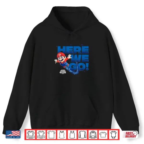 Hoodie The Super Mario Galaxy Movie Mario Here We Go Shirt