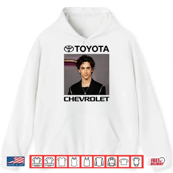 Hoodie Toyota Chevrolet Timothee Chalamet Shirt