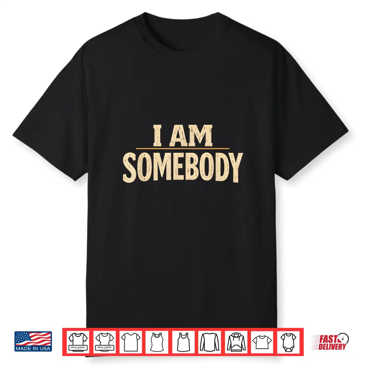 I Am Somebody Civil Rights Empowerment Black History Message Shirt I Am Somebody Civil Rights Empowerment Black History Message Shirt