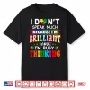 I Dont Speak Much Brilliant Autism Autistic Professional Shirt