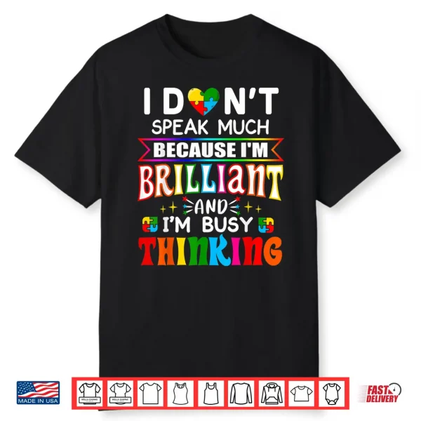 I Dont Speak Much Brilliant Autism Autistic Professional Shirt