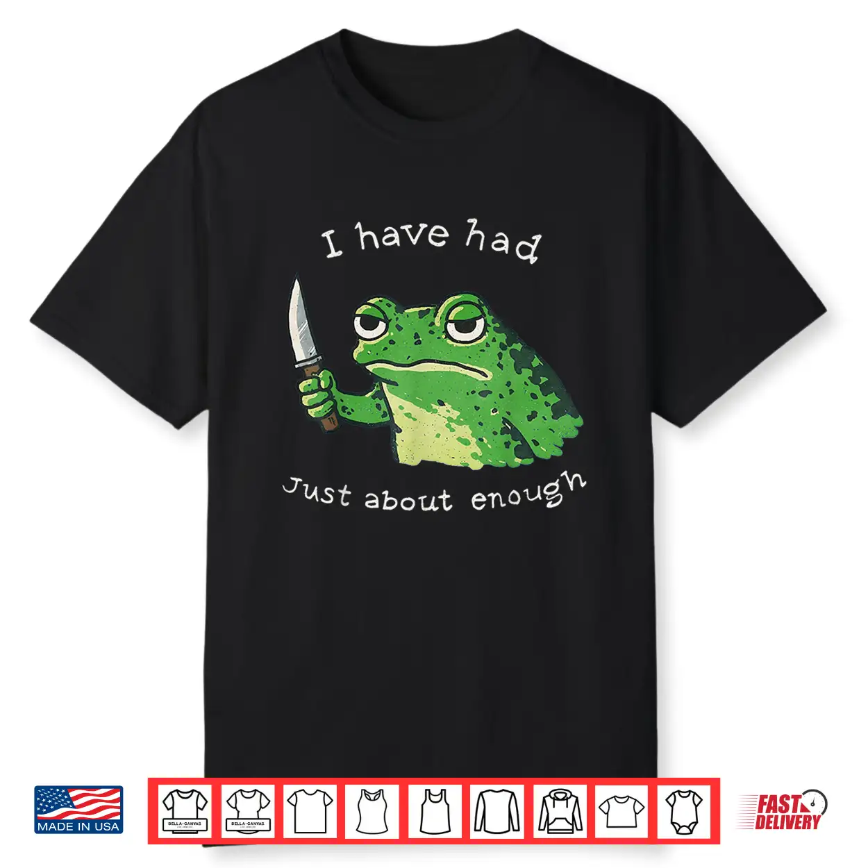 I Have Had Just About Enough Impatient Frog Meme Humor Shirt I Have Had Just About Enough Impatient Frog Meme Humor Shirt