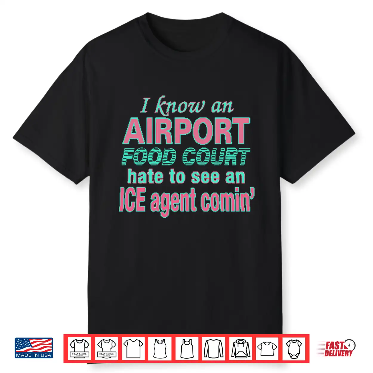 I Know An Airport Food Court Hate To See An Ice Agent Comin Shirt I Know An Airport Food Court Hate To See An Ice Agent Comin Shirt