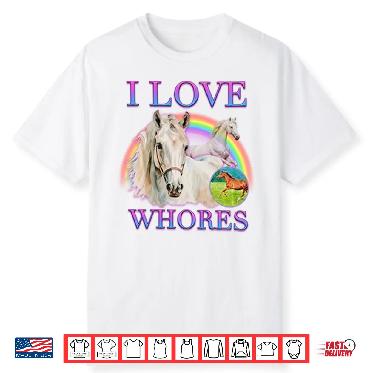 I Love Whores I Love Horses Parody Shirt I Love Whores I Love Horses Parody Shirt