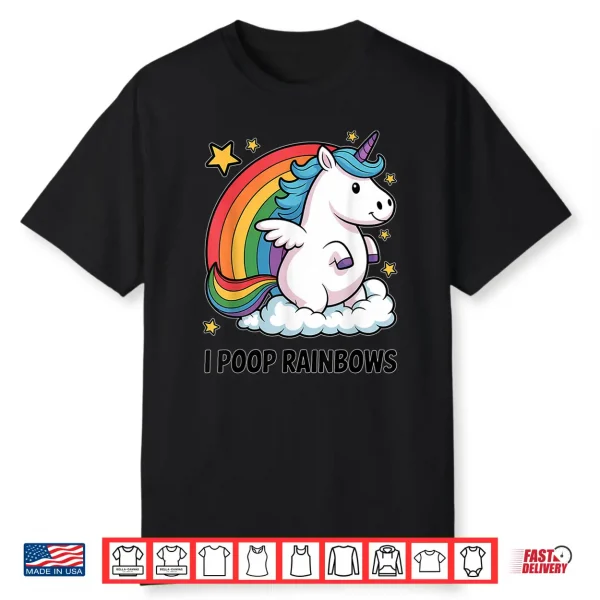 I Poop Rainbows Funny Unicorn Rainbow Meme Shirt