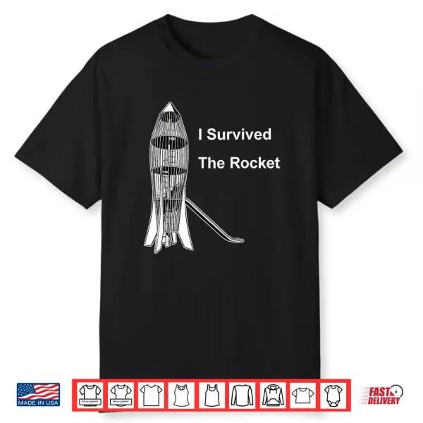 I Survived The Rocket Funny For Men Women Shirt