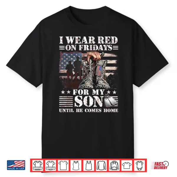 I Wear Red On Fridays For My Son Until He Comes Home Shirt