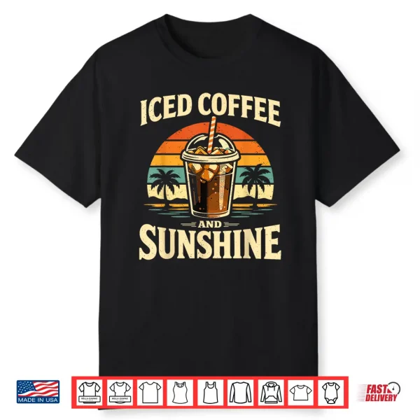 Iced Coffee And Sunshine Retro Summer Beach Vacation Shirt