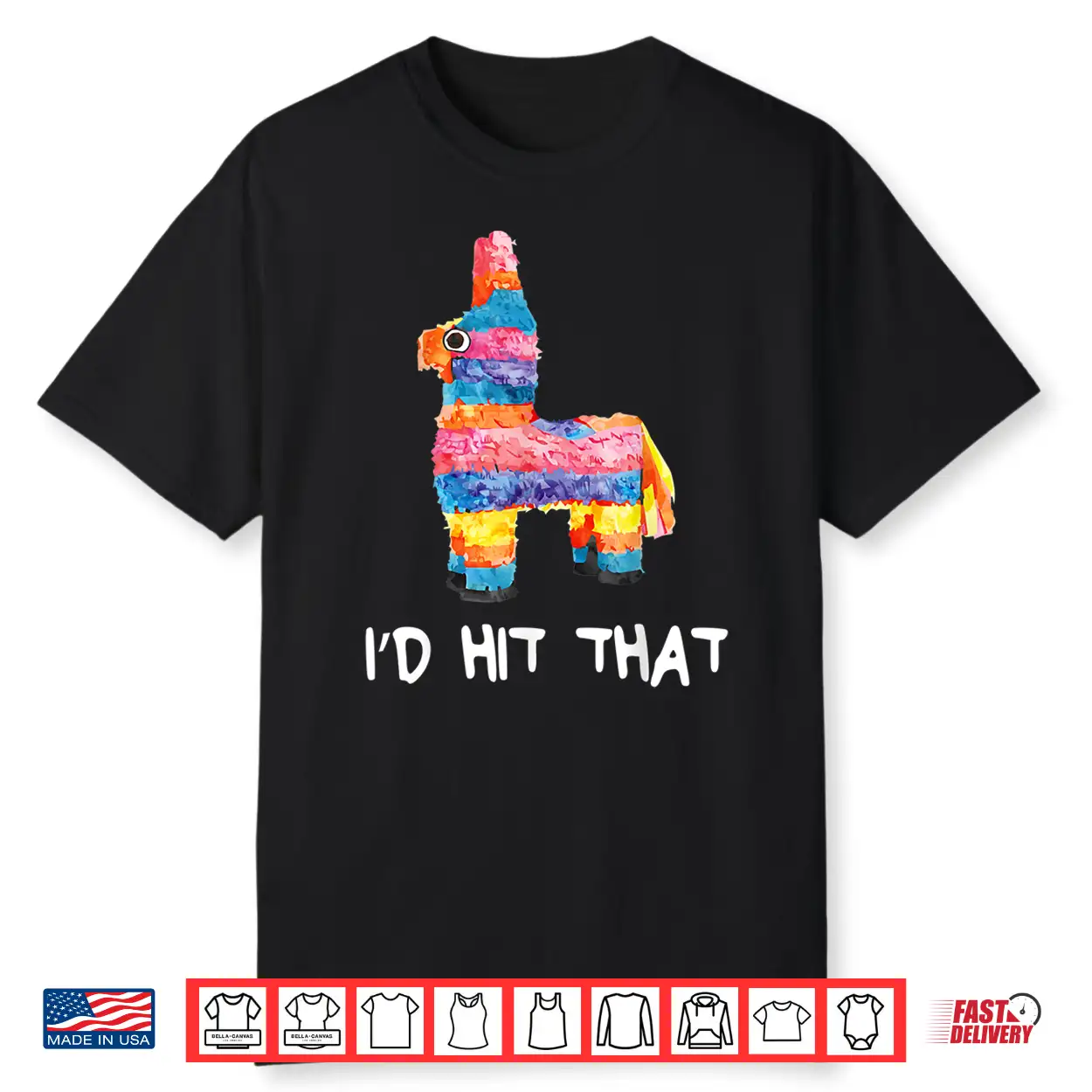 I’D Hit That Pinata Shirt Cinco De Mayo Party Shirt I’D Hit That Pinata Shirt Cinco De Mayo Party Shirt