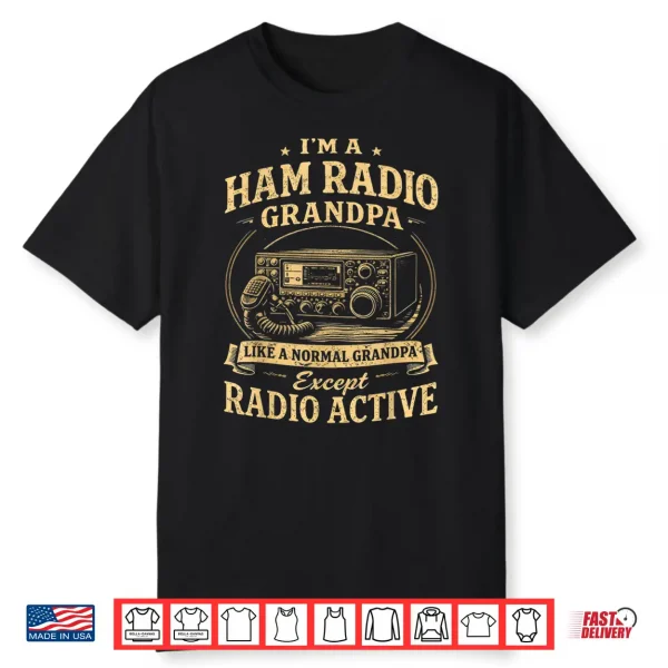 I’M A Ham Radio Grandpa Hobbyist Operator Vintage Radio Love Shirt