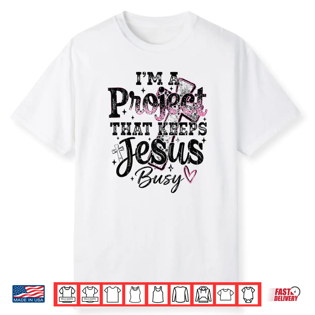 I’M A Project That Keeps Jesus Busy Funny Christian Shirt I’M A Project That Keeps Jesus Busy Funny Christian Shirt