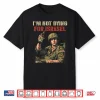 I’M Not Dying For Israel Funny Political No Wars No Kings Shirt