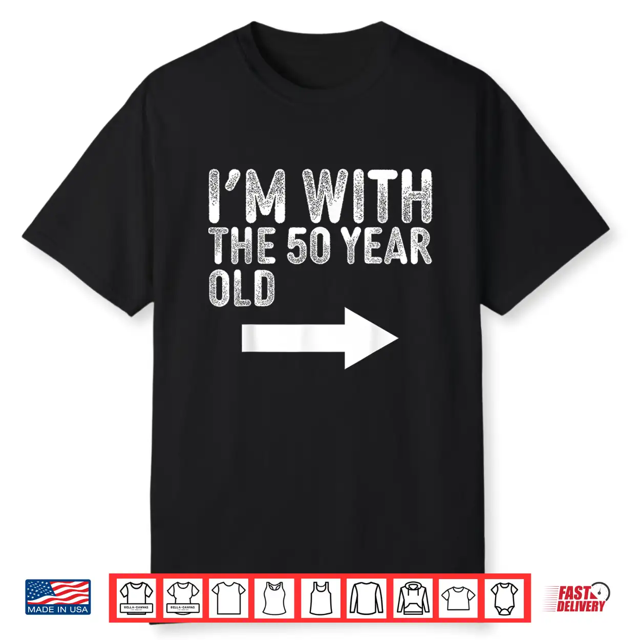 Im With The Fifty Year Old Matching Turning Fifty Birthday Shirt Im With The Fifty Year Old Matching Turning Fifty Birthday Shirt