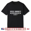 Irish Goodbye Specialist Shamrock Go Quietly St Patrick’S Shirt