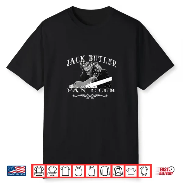 Jack Butler Funny Fan Club Guitar Music Legend Eighties Shirt
