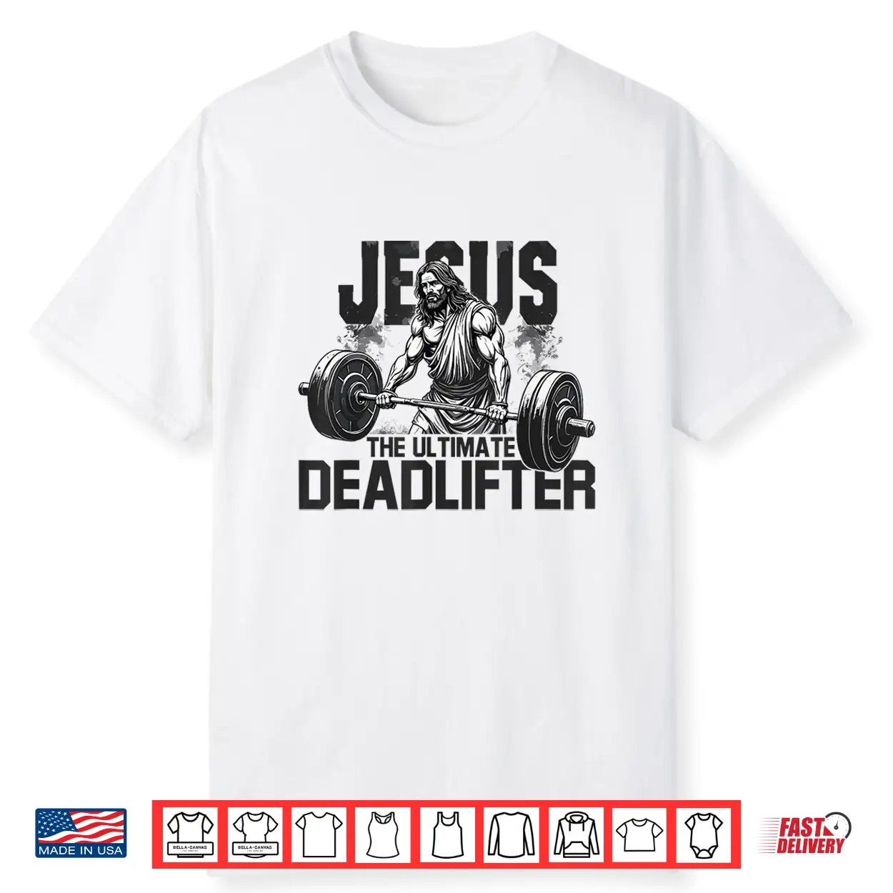 Jesus The Ultimate Deadlifter Gym Faith Workout Shirt Jesus The Ultimate Deadlifter Gym Faith Workout Shirt