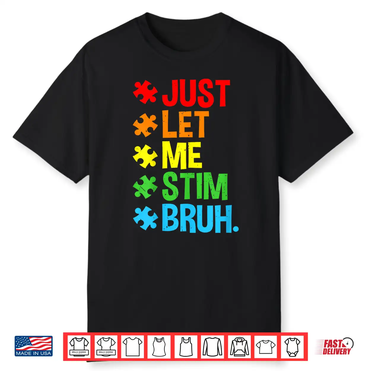 Just Let Me Stim Bruh Cute Autism Awareness Modern Humor Shirt Just Let Me Stim Bruh Cute Autism Awareness Modern Humor Shirt