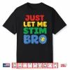 Just Let Me Stim Kids Shirt Autism Awareness Shirt