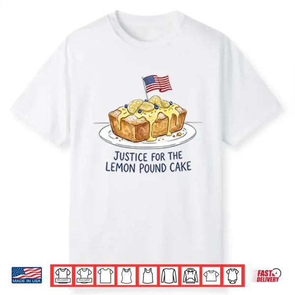 Justice For Lemon Pound Cake Shirt