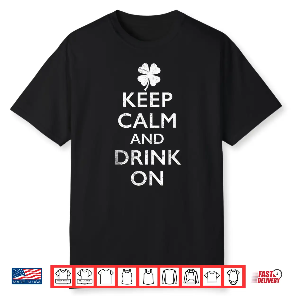 Keep Calm And Drink On Funny St Pattys Shirt Keep Calm And Drink On Funny St Pattys Shirt