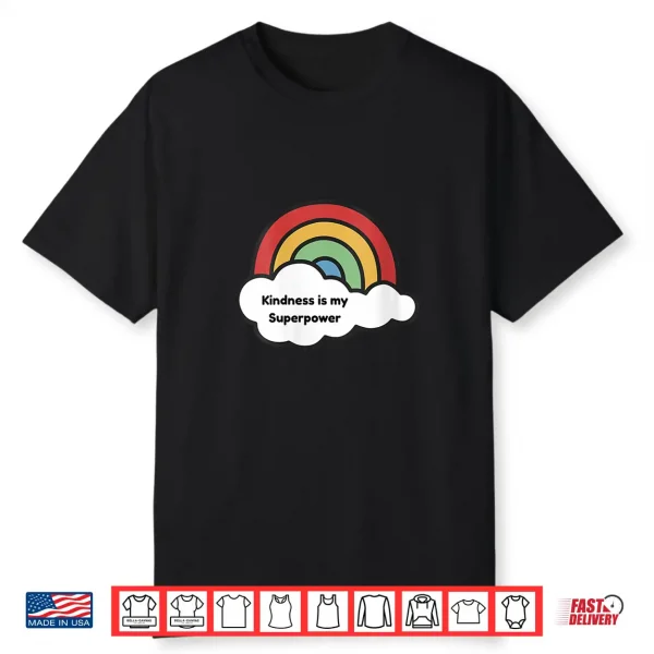 Kindness Is My Superpower Rainbow Teacher Shirt Shirt